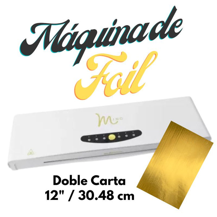 Máquina para FOIL Doble Carta | 12"